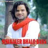 About Sisukaler Bhalo Basa Song